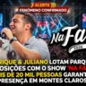 FENÔMENO EM MONTES CLAROS: Mais de 20 mil pessoas confirmadas para o show de Henrique & Juliano no Parque de Exposições