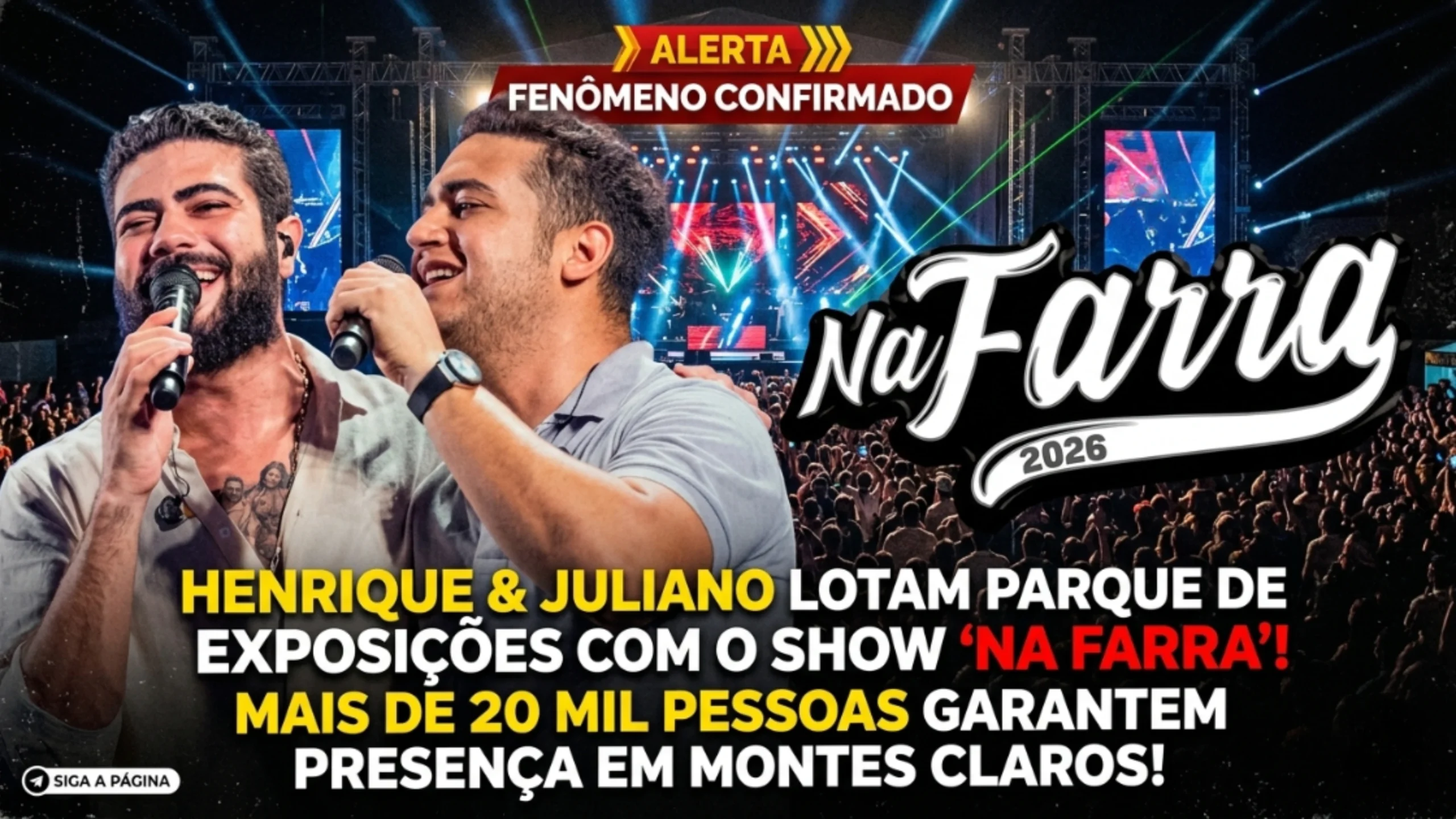 FENÔMENO EM MONTES CLAROS: Mais de 20 mil pessoas confirmadas para o show de Henrique & Juliano no Parque de Exposições