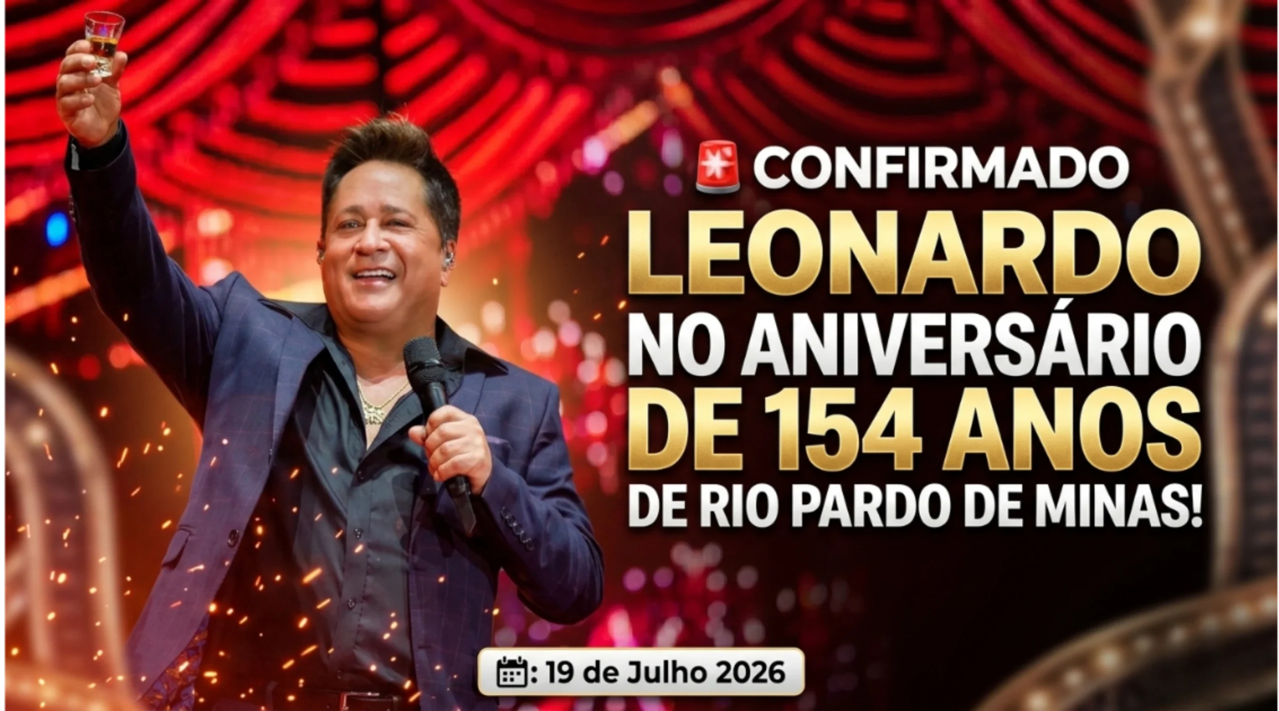 RIO PARDO DE MINAS 154 ANOS: Cantor Leonardo é a grande atração confirmada para o aniversário da cidade