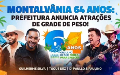 MONTALVÂNIA 64 ANOS: Prefeitura anuncia grade de peso com Di Paullo & Paulino, Toque Dez e Guilherme Silva