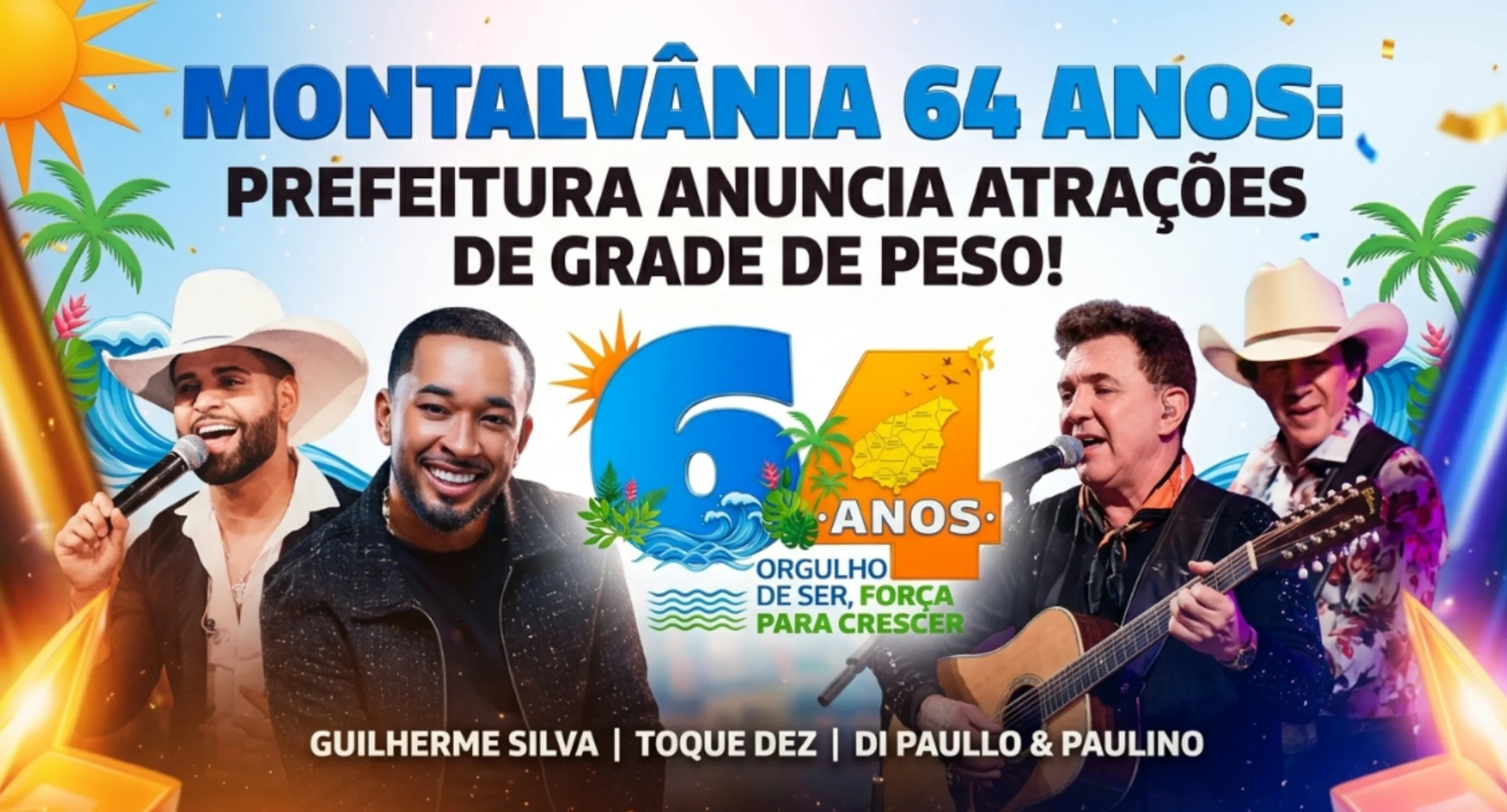 MONTALVÂNIA 64 ANOS: Prefeitura anuncia grade de peso com Di Paullo & Paulino, Toque Dez e Guilherme Silva