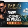 Januária comemora aniversário com show de Pablo, o "Rei da Sofrência"