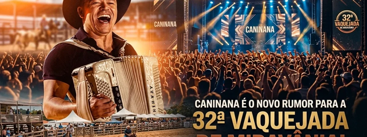 Caninana é o novo rumor para a 32ª Vaquejada de Miravânia!