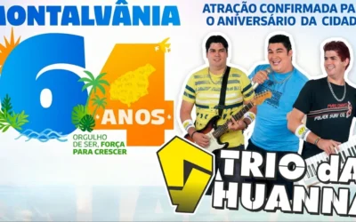 Montalvânia 64 anos: Trio da Huanna é confirmado e promete “tremer” as celebrações de aniversário