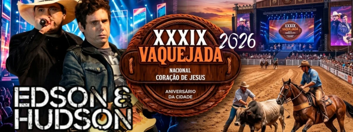 Edson & Hudson são confirmados na 39ª Vaquejada de Coração de Jesus