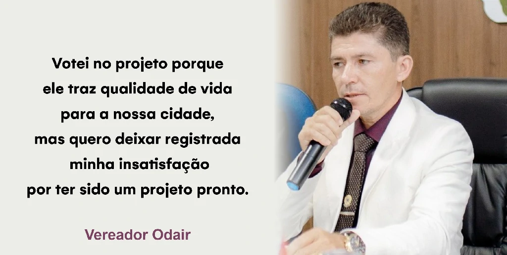 Vereador Odair cobra melhorias em infraestrutura, iluminação e água durante votação de projeto de crédito